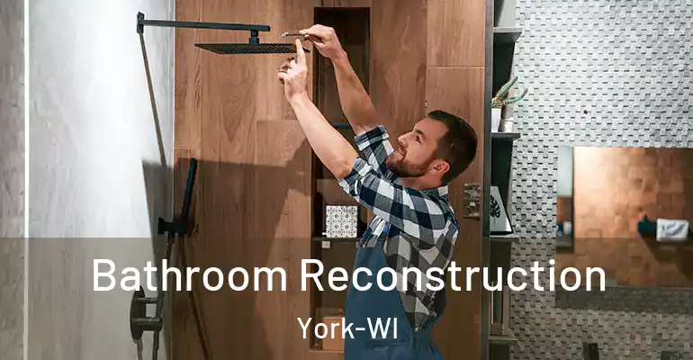 inner Bathroom imggen Bathroom Reconstruction York-WI