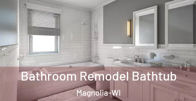 inner Bathroom imggen Bathroom Remodel Bathtub Magnolia-WI