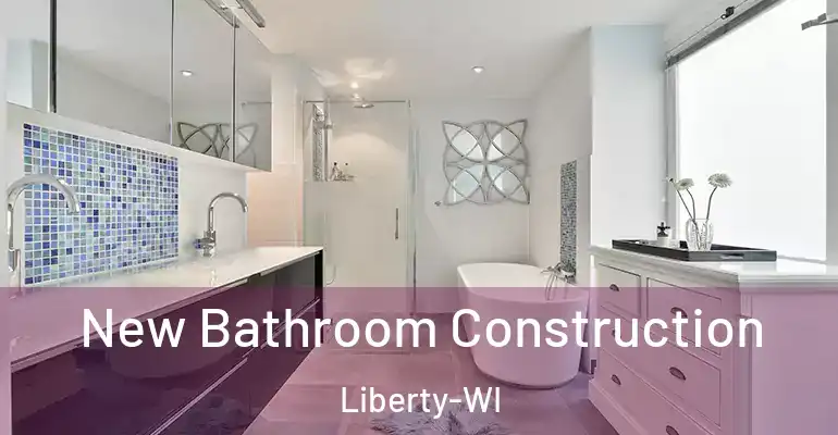 inner Bathroom imggen New Bathroom Construction Liberty-WI